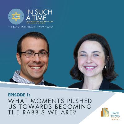 Ep 01: What Moments Pushed Us Towards Becoming the Rabbis We Are?