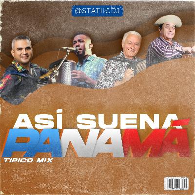 Así suena Panamá (Típico Mix) - @statiicdj Así suena Panamá (Típico Mix) - @statiicdj