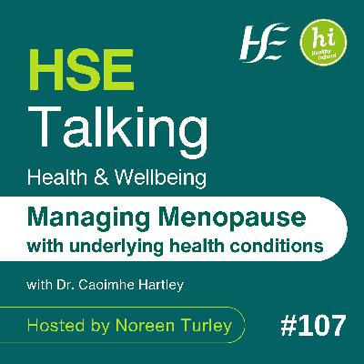 #107 Managing Menopause with underlying health conditions