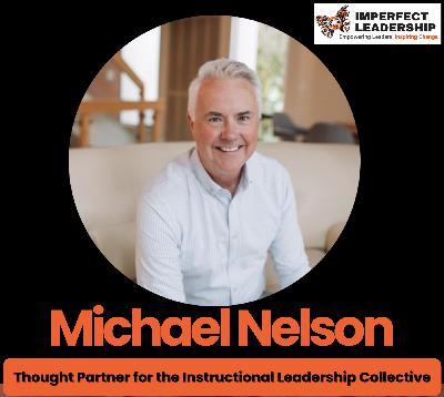 Michael Nelson Sees the Good: How Proximity and Relationships Lead to Student Success Michael Nelson Sees the Good: How Proximity and Relationships Lead to Student Success