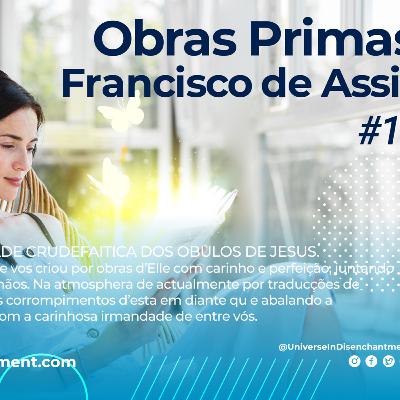 #19 Obras Primas Francisco de Assis - Universo em Desencanto - Imunização Racional - Livro 1 - RCTV