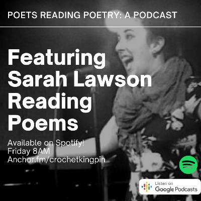 Episode #1 - Sarah Lawson Reads Poetry Episode #1 - Sarah Lawson Reads Poetry