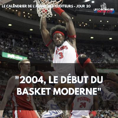 "2004, le début du basket moderne" - Calendrier de l'Avent Jour 20