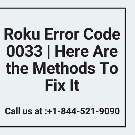 Click Here to Fix Roku Error Code 0033 Quickly