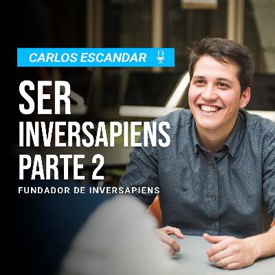 89. Ser Inversapiens con Carlos Scandar