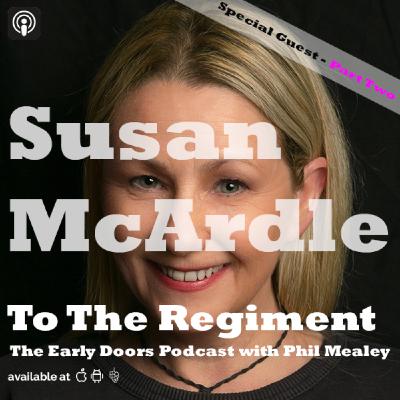 Special Guest - Susan McArdle (Part Two)