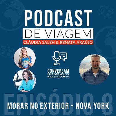 #8 - Morar no Exterior - Nova York com Fábio do Dicas Nova York #8 - Morar no Exterior - Nova York com Fábio do Dicas Nova York