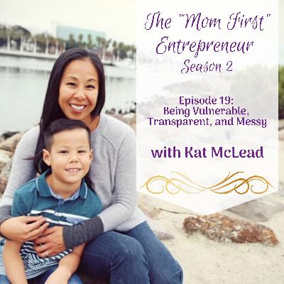 Being Vulnerable, Transparent, and Messy