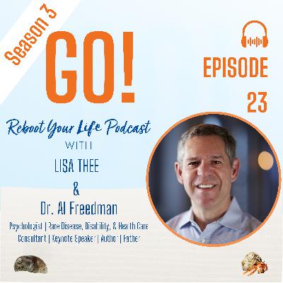 Dr. Al Freedman: Turning Uncertainty Into Possibility