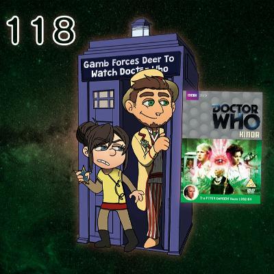 [E118] FFF To Watch Doctor Who: Kinda