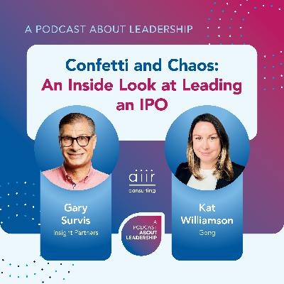 Confetti and Chaos: An Inside Look at Leading an IPO with Kat Williamson and Gary Survis