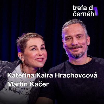 Kaira a Kačer: Klíč je v nás, otočte pozornost do sebe. Tam je to hřiště, kde můžete věci měnit.