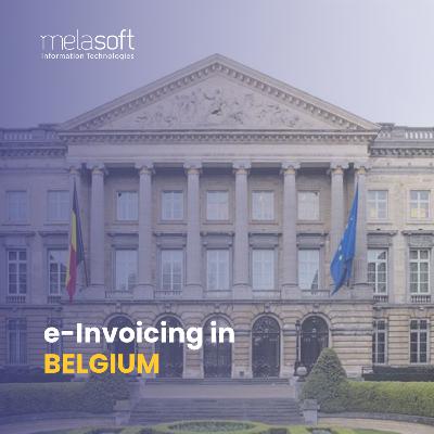 Belgium’s Shift to Mandatory B2B E-Invoicing Belgium’s Shift to Mandatory B2B E-Invoicing