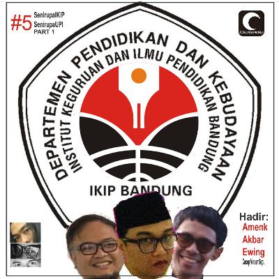 EPISODE 5 : SENI RUPA IKIP SENI RUPA UPI (PART 1)