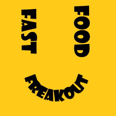 Fast Food Freakout
