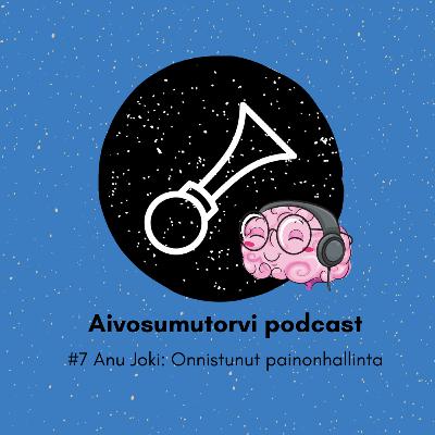 #7 Anu Joki: onnistunut painonhallinta #7 Anu Joki: onnistunut painonhallinta