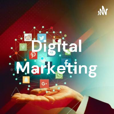 Episode-1 Introduction to Digital Marketing