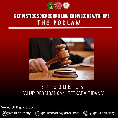 Eps. 03 PodlawwithFitra-Alur Persidangan Perkara Pidana Eps. 03 PodlawwithFitra-Alur Persidangan Perkara Pidana