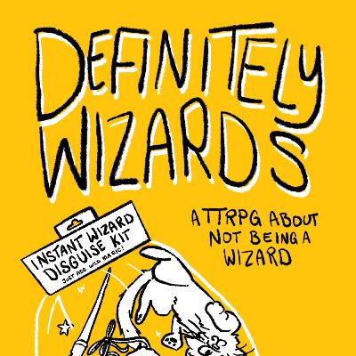 Definitely Wizards - Partie 2: Abra kadaquoi? Definitely Wizards - Partie 2: Abra kadaquoi?