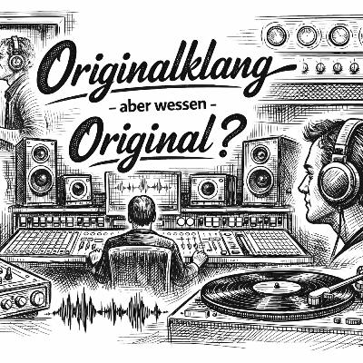 Originalklang - aber wessen Original? Originalklang - aber wessen Original?