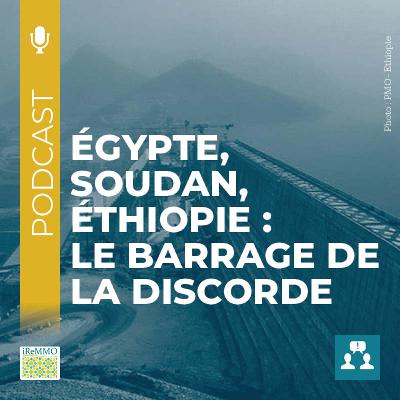 Égypte, Soudan, Éthiopie: le barrage de la discorde [Controverse]