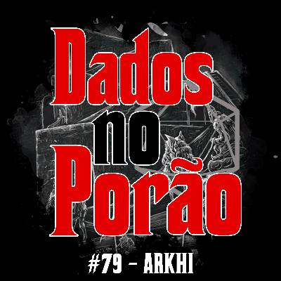 #79 - ARKHI