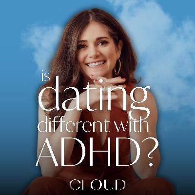 Small Talk & Overwhelm: Is Dating Different When You Have ADHD? With Logan Ury