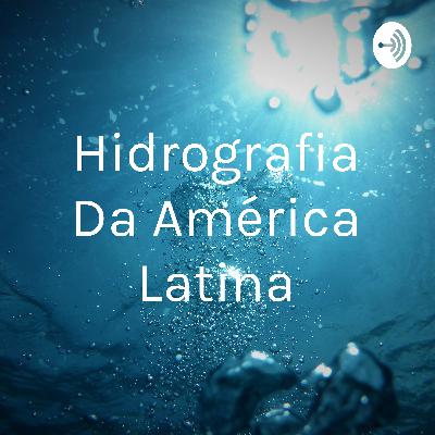 Hidrografia da América Latina