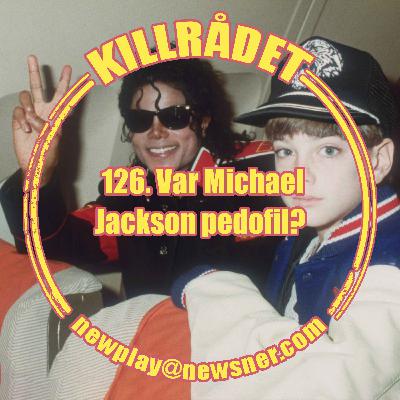 126. Frågor: Var Michael Jackson pedofil?