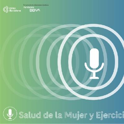 Hablemos de: Salud de la Mujer y Ejercicio | Podcast Hablemos de: Salud de la Mujer y Ejercicio | Podcast