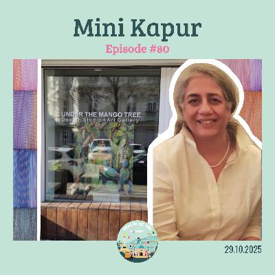 [🇬🇧#80] "I run this space the way I run my life - without limits": generating happiness with Mini Kapur, creative director of the art gallery Under The Mango Tree