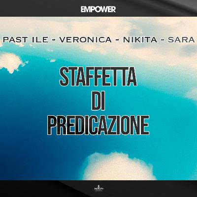 Staffetta di predicazione - P. Ilenia, Veronica, Nikita, Sara