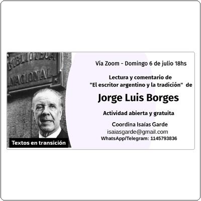 #47 Isaías Garde - Lectura y comentario de "El escritor argentino y la tradición" de Jorge Luis Borges