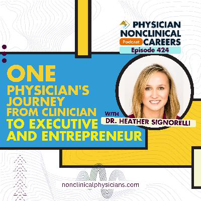 One Physician's Exciting Journey from Clinician to Executive Entrepreneur