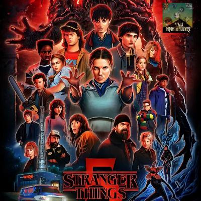 Stranger Things Season 5 Volume 1 Recap - A Walk Through The Multiverse Episode 196 Stranger Things Season 5 Volume 1 Recap - A Walk Through The Multiverse Episode 196