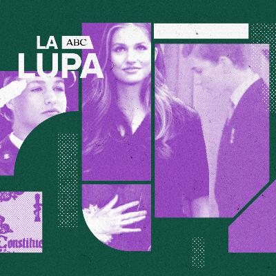 Ep 5: La Lupa de ABC: Leonor, un `as` para la monarquía