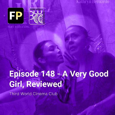 Episode 148 – A Very Good Girl, Reviewed