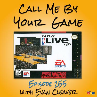 Ep.255 - NBA Live '96 with Evan Cleaver