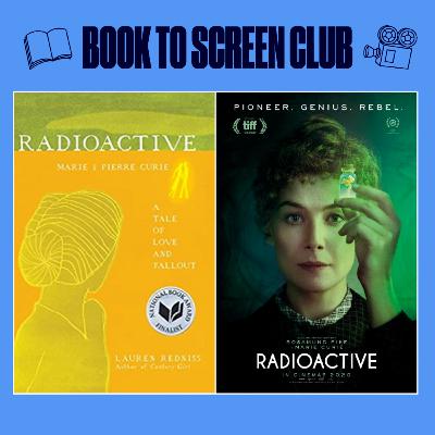 Book to Screen Club: Radioactive by Lauren Redniss