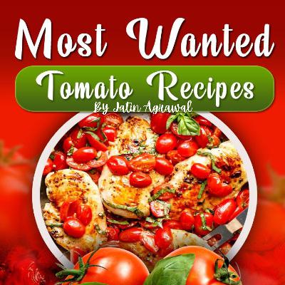 Most Wanted Tomato Recipes