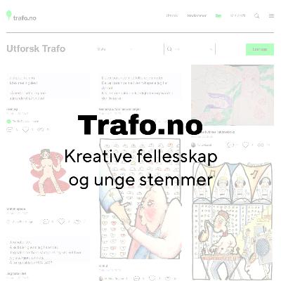 trafo.no: Kreative fellesskap og unge stemmer