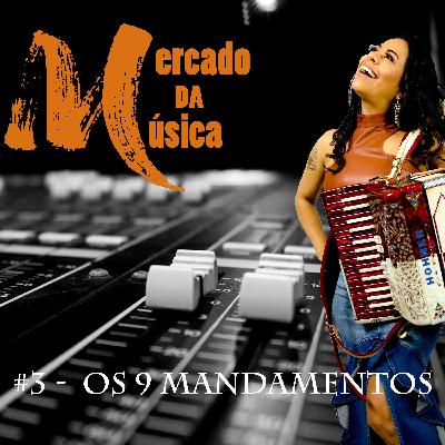 # 2 - Mercado da Música - Os Nove Mandamentos # 2 - Mercado da Música - Os Nove Mandamentos