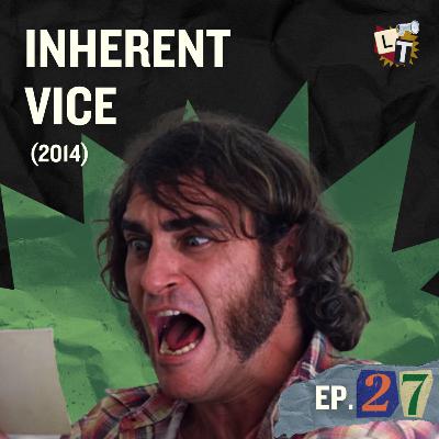 Episodio 27: Inherent Vice