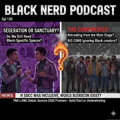 The "Black Cons vs. The World" [Black Nerd Podcast]