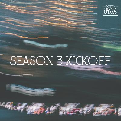 SEASON THREE KICKOFF SEASON THREE KICKOFF