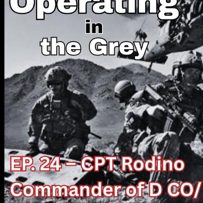 Operating in the Grey w/ CPT Rodino (ret.)