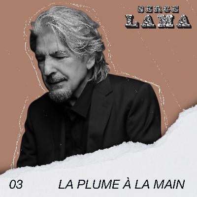 Serge Lama (3/3) - La plume à la main