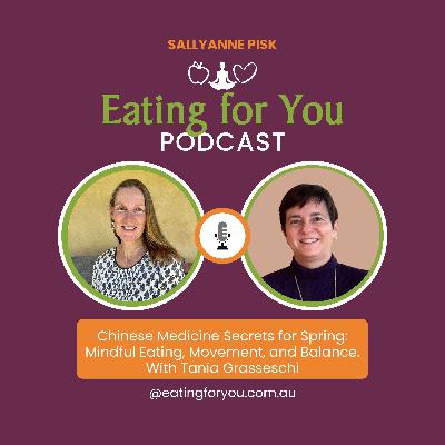 Episode 143: Chinese Medicine Secrets for Spring: Mindful Eating, Movement, and Balance