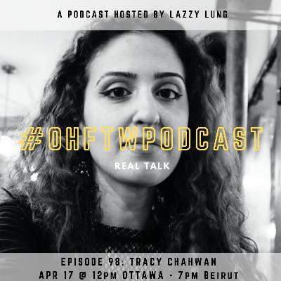 Ep. 98 - Tracy Chahwan