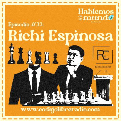 Ep. 33 :: Richi Espinosa